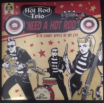 45: Hot Rod Trio - Need A Hot Rod